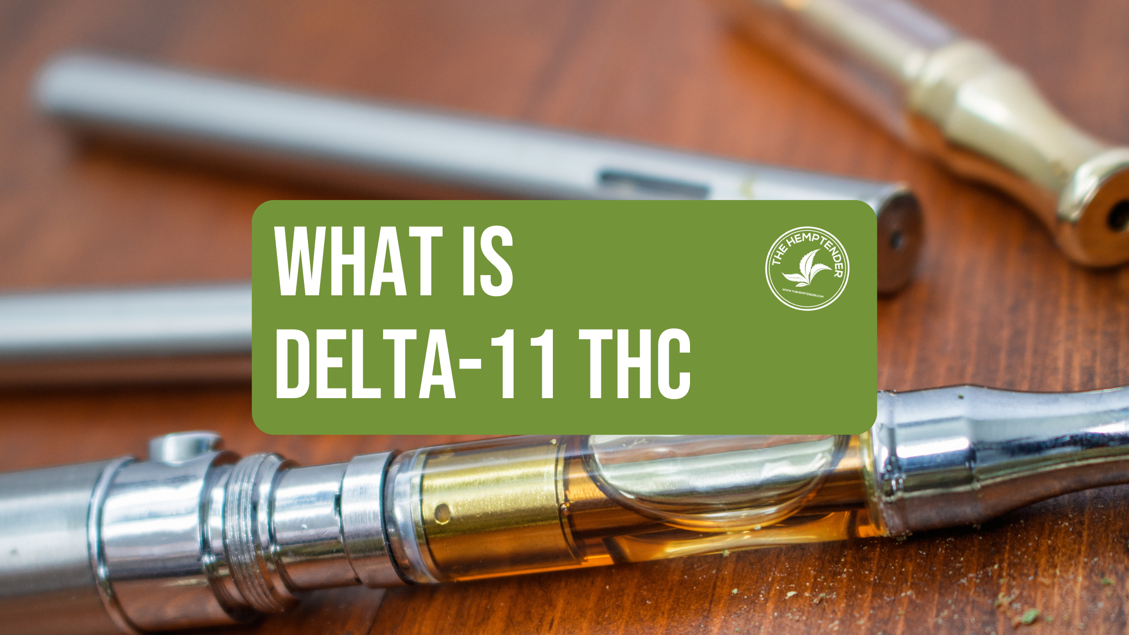 delta-11 thc vape cartridge with text that reads what is delta-11 thc