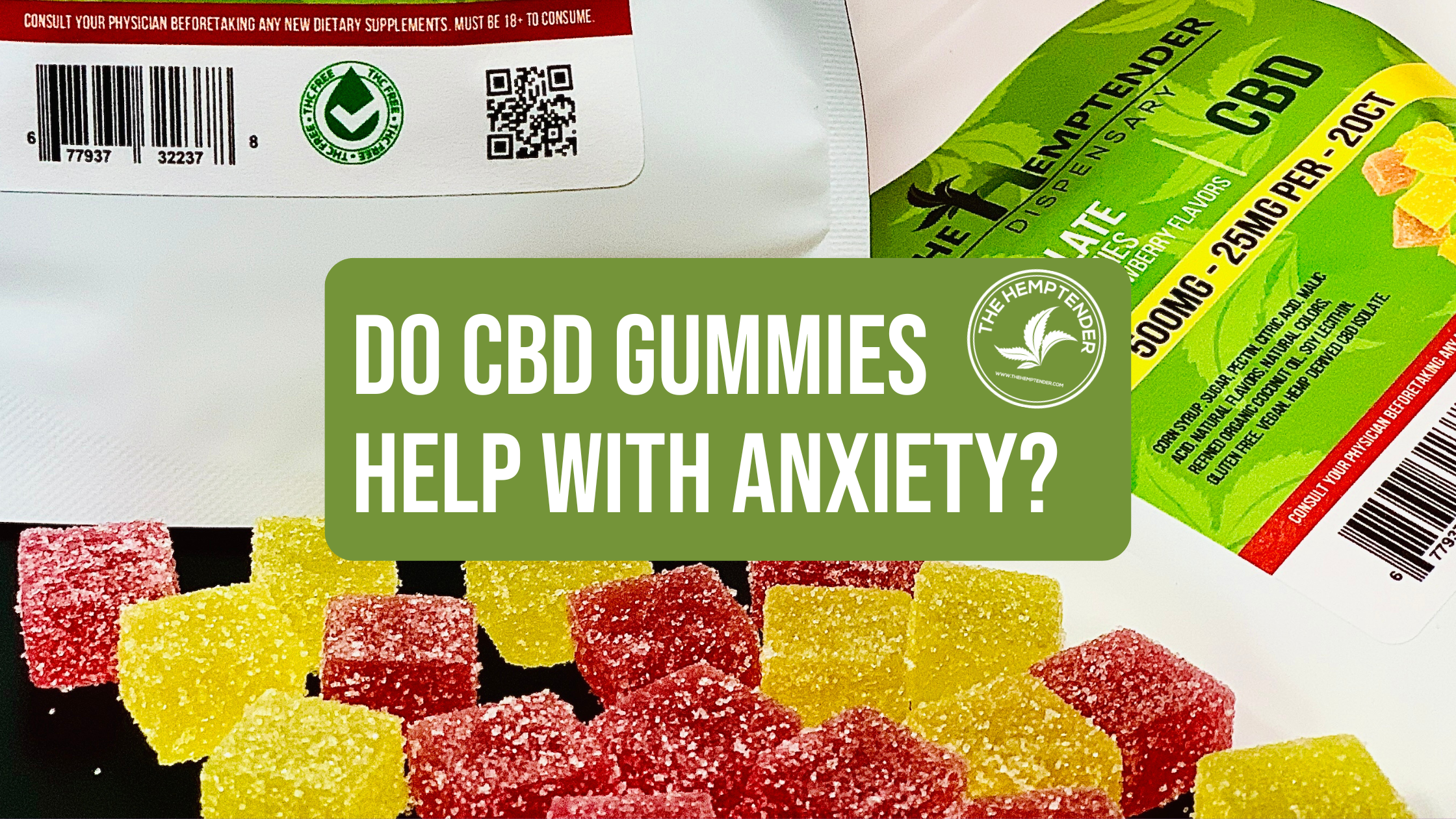 The Hemptender CBD gummies on a table with text that reads "do CBD gummies help with anxiety?"