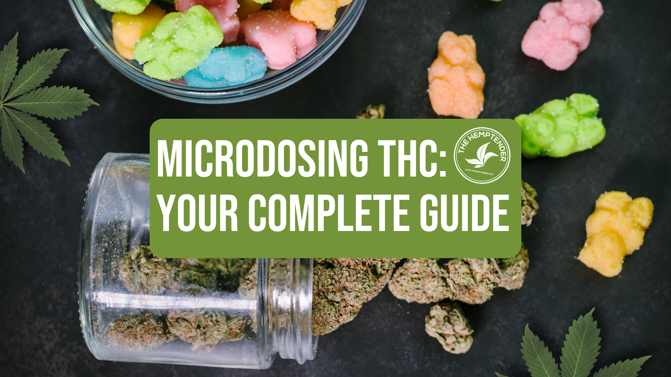 The Art of Microdosing THC: What It Is and How It Works