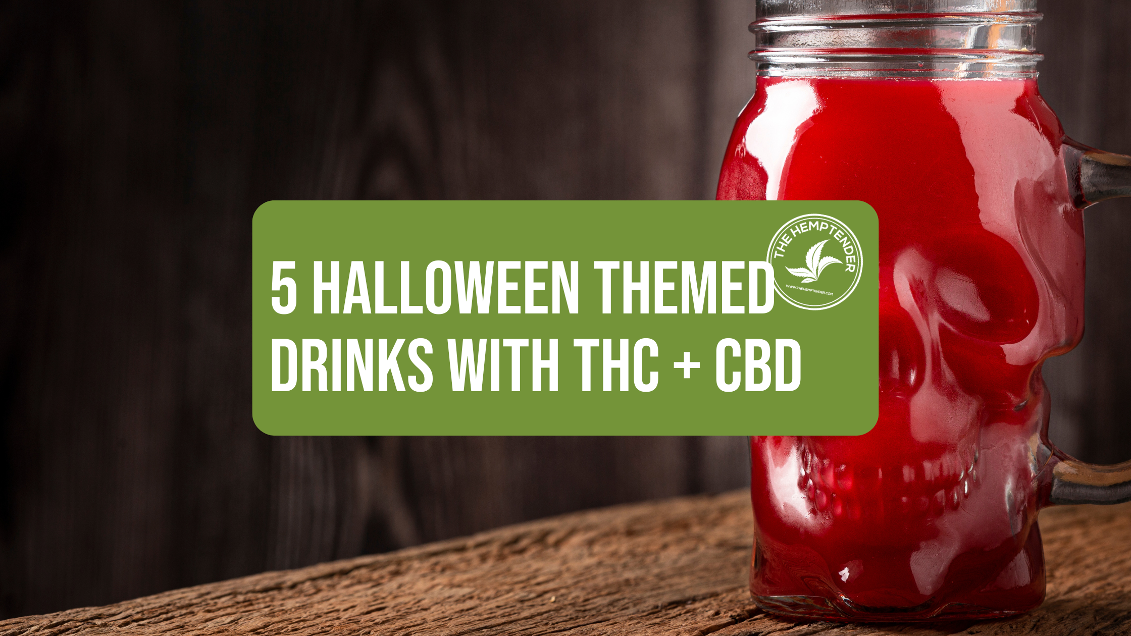 5 Spooky DIY CBD and THC Drinks for Your Halloween Bash